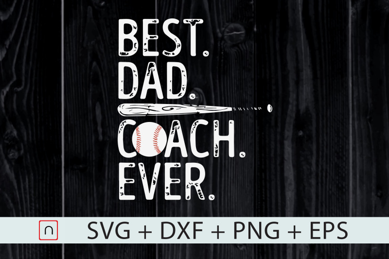 Download Best Dad Coach Ever Svg,Baseball Father By Novalia ...