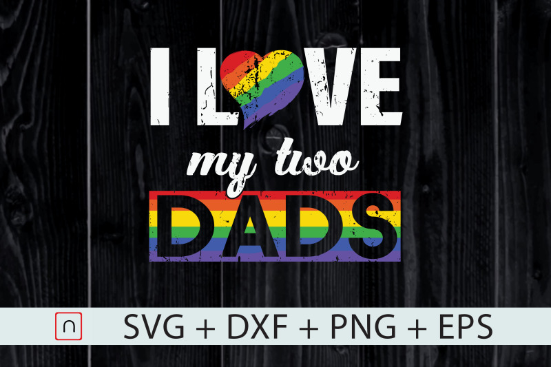 lgbt-i-love-my-two-dads-gay-pride-svg