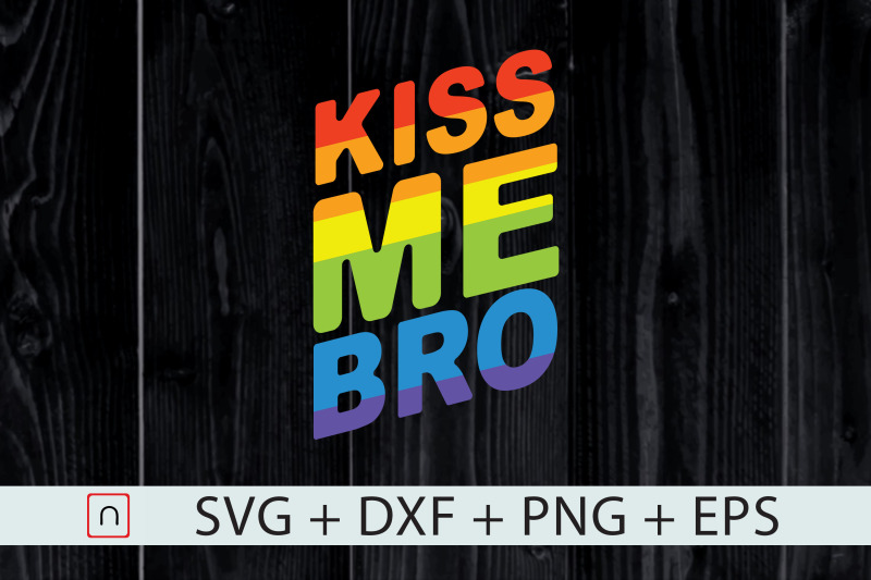 lgbt-kiss-me-bro-gay-pride-svg-lgbtq-svg