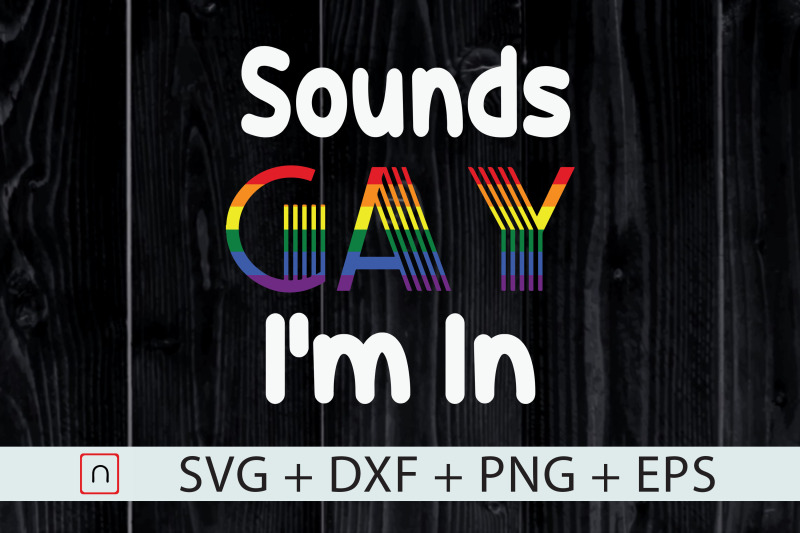 sounds-gay-i-039-m-in-lgbt-gay-pride-rainbow