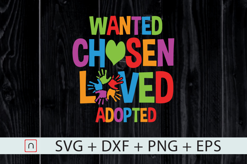wanted-chosen-loved-adopted-svg