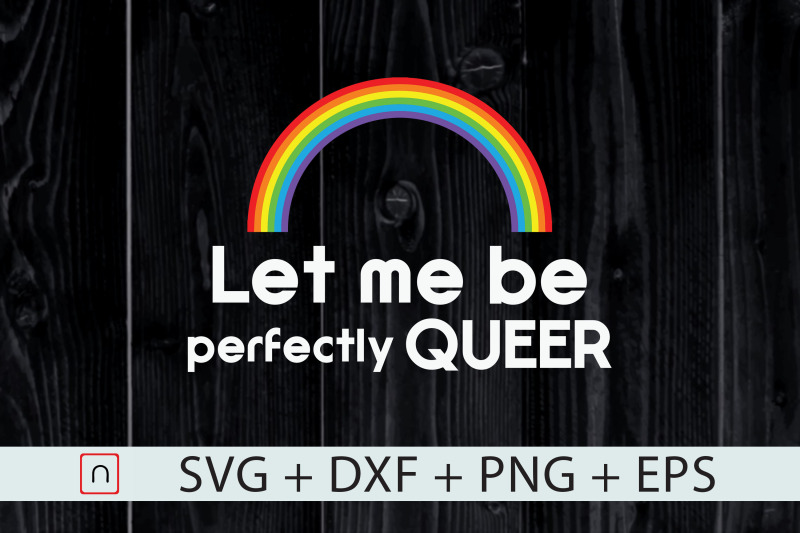 let-me-be-perfectly-queer-lgbt-pride-gay