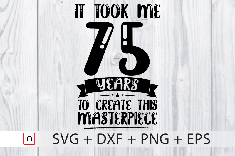 birthday-svg-75-years-old-birthday-gift