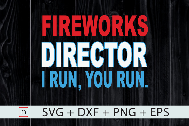 fireworks-director-if-i-run-you-run