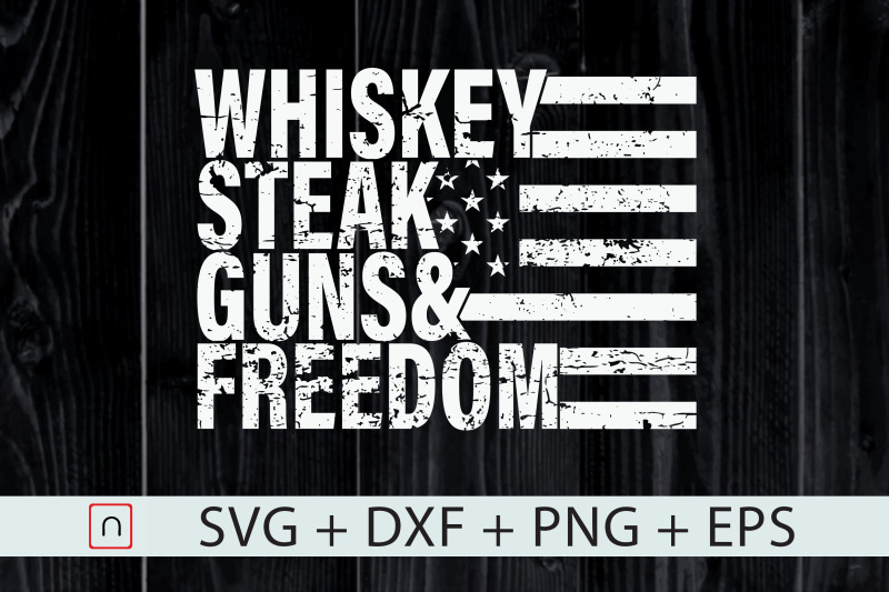 Download Whiskey Steak Guns & Freedom Flag By Novalia ...