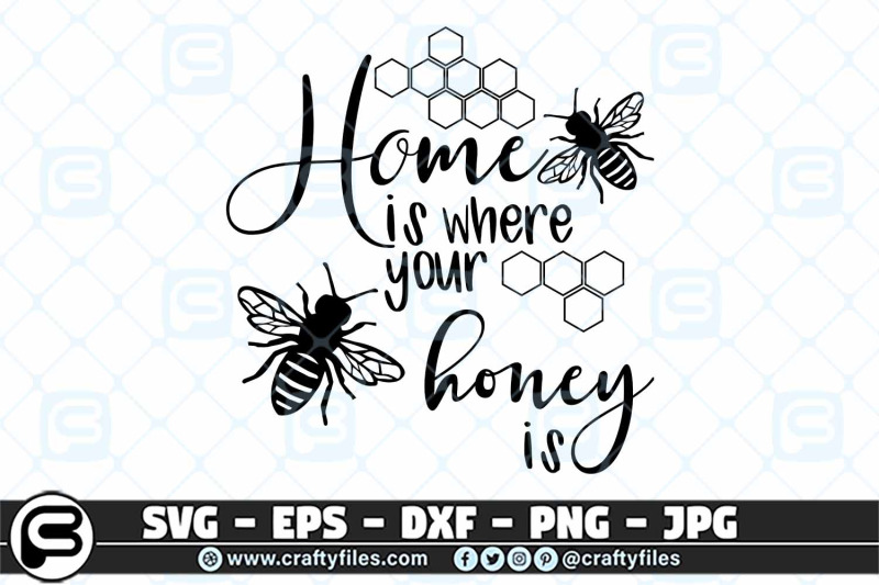 Download Home is where your honey is SVG, Bee SVG, Happy Bee SVG By ...
