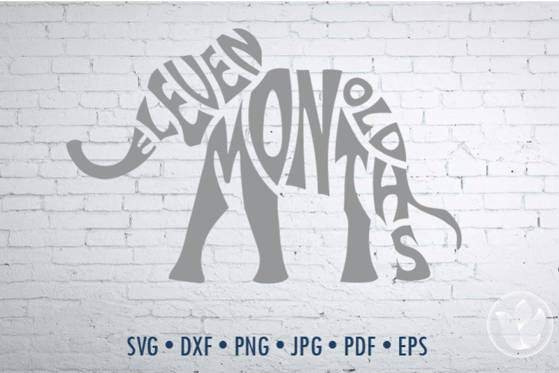 baby-elephant-eleven-months-old-svg-png-eps-cut-file