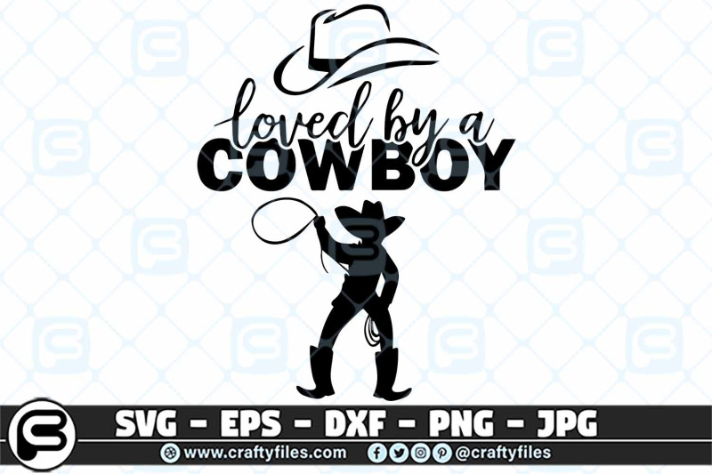 loved-by-a-cowboy-svg-cut-files-for-cricut-and-silhouette