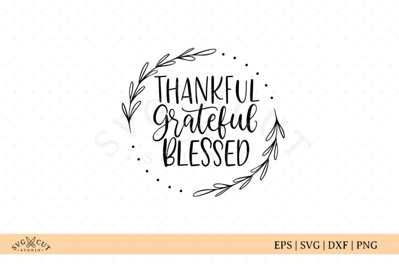 thankful-grateful-blessed-svg-files