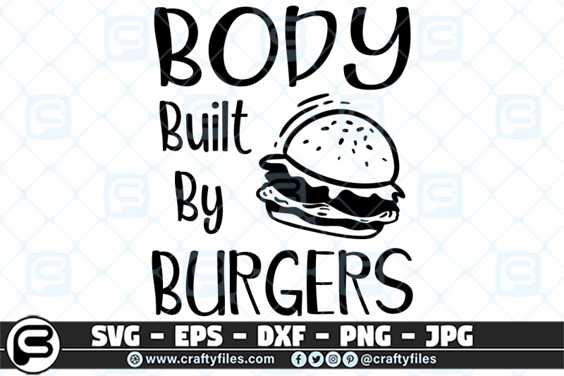 body-built-by-burgers-svg-food-svg-food-lover-svg-bady-builder