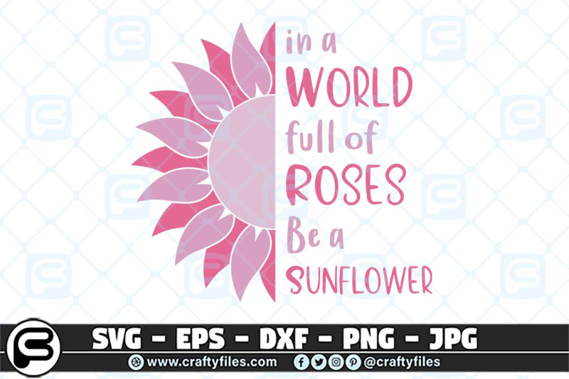 sunflower-in-a-world-full-of-roses-be-a-sunflower-svg