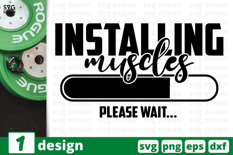 1 INSTALLING MUSCLES, sport quotes cricut svg SVG PNG EPS DXF File