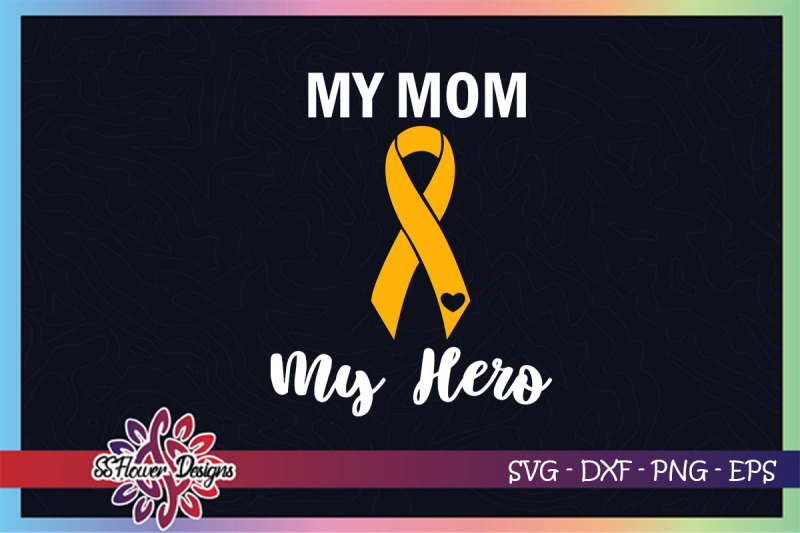 my-mom-my-hero-svg-yellow-ribbon-svg-bone-cancer-awareness-svg