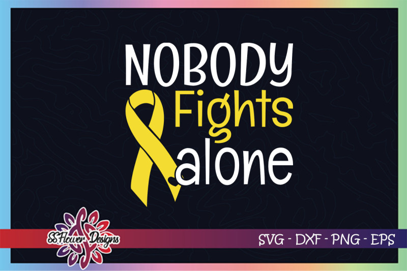 nobody-fights-alone-svg-yellow-ribbon-svg-bone-cancer-awareness-svg