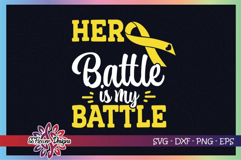 hero-battle-is-my-battle-svg-bone-cancer-awareness-svg-yellow-ribbon