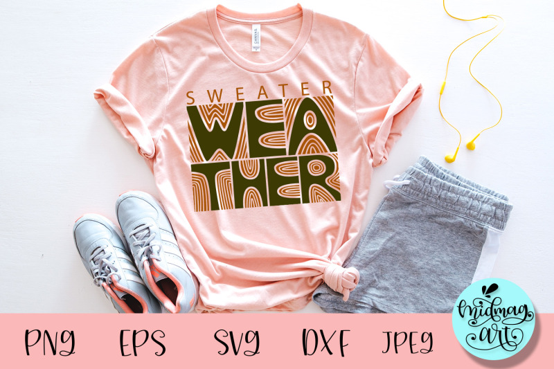 Sweater weather svg, fall svg Download