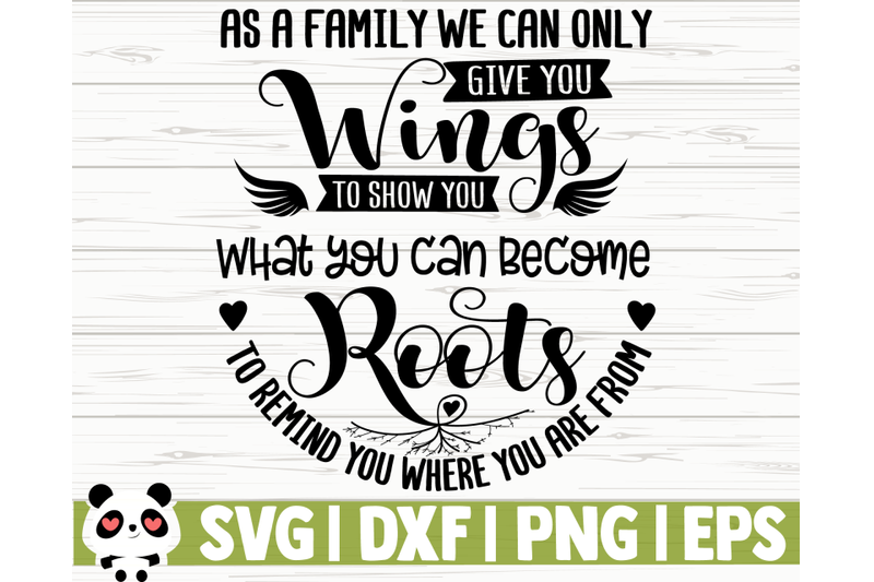as-a-family-we-can-only-give-you-wings
