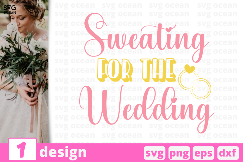1-sweating-for-the-wedding-wedding-quotes-cricut-svg