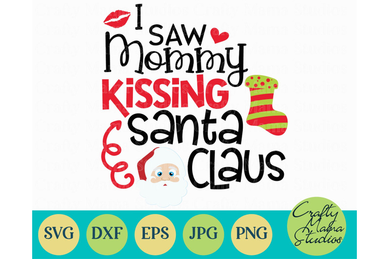 Download Christmas SVG, Saw Mommy Kissing Santa Claus Kid's ...