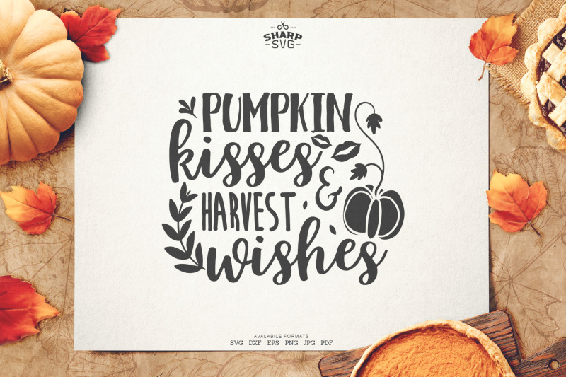pumpkin-kisses-and-harvest-wishes-svg-thanksgiving