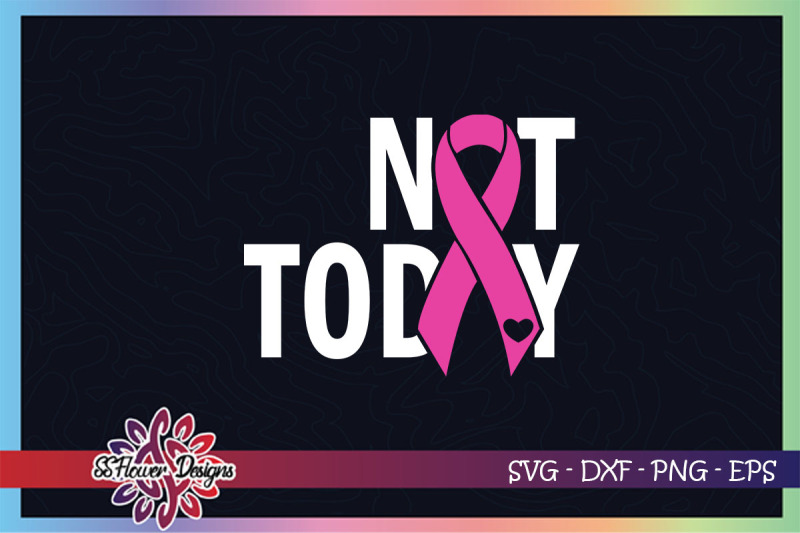 not-today-cancer-svg-ribbon-cancer-svg-pink-ribbon-breast-cancer