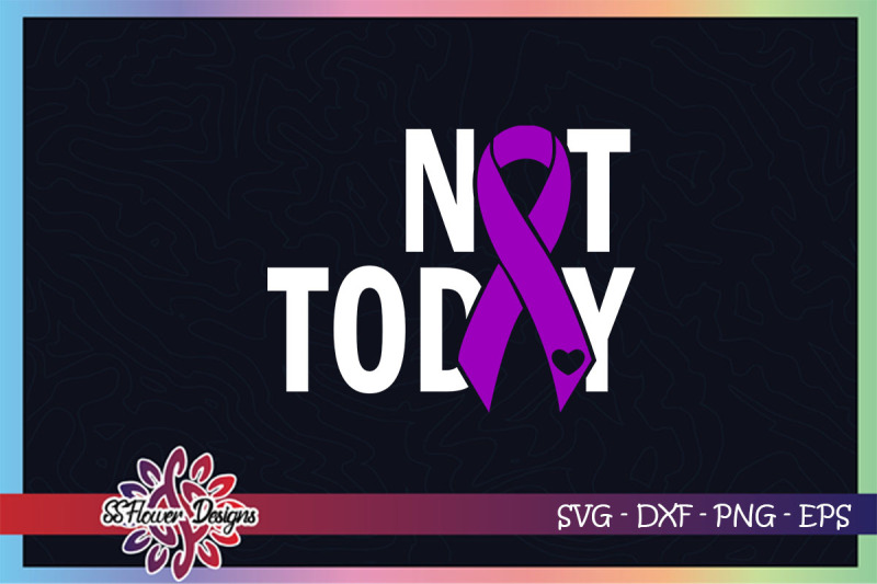 not-today-cancer-svg-ribbon-cancer-svg-purple-ribbon-pancreatic-svg