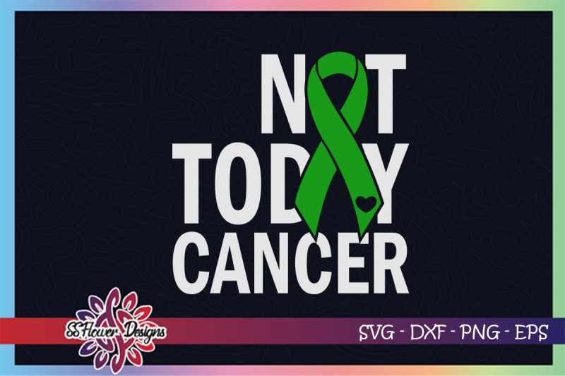 not-today-cancer-svg-ribbon-cancer-svg-green-ribbon-mental-health