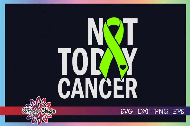 not-today-cancer-svg-ribbon-cancer-svg-lime-green-ribbon-lymphoma