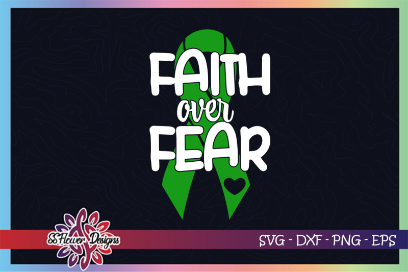 faith-over-fear-svg-ribbon-cancer-svg-green-ribbon-mental-health