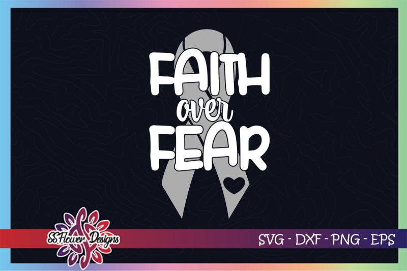 faith-over-fear-svg-ribbon-cancer-svg-grey-ribbon-brain-tumor-svg