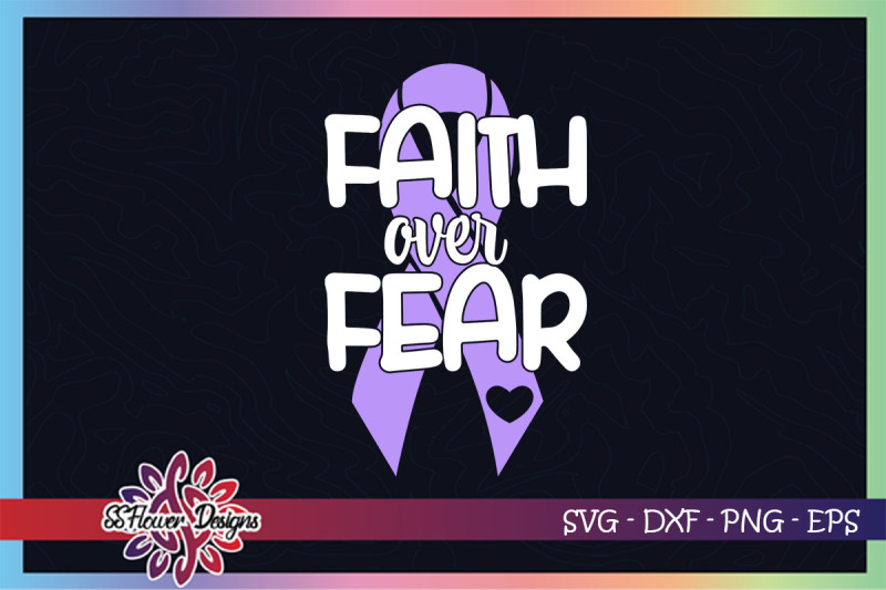 faith-over-fear-svg-ribbon-cancer-lavender-ribbon-cancer-awareness