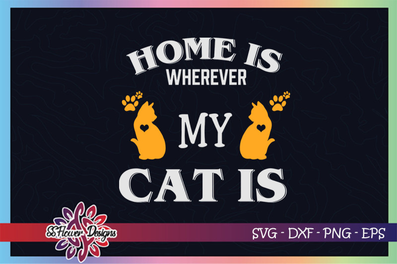 home-is-where-my-cat-is-svg-cat-svg-pawprint-svg