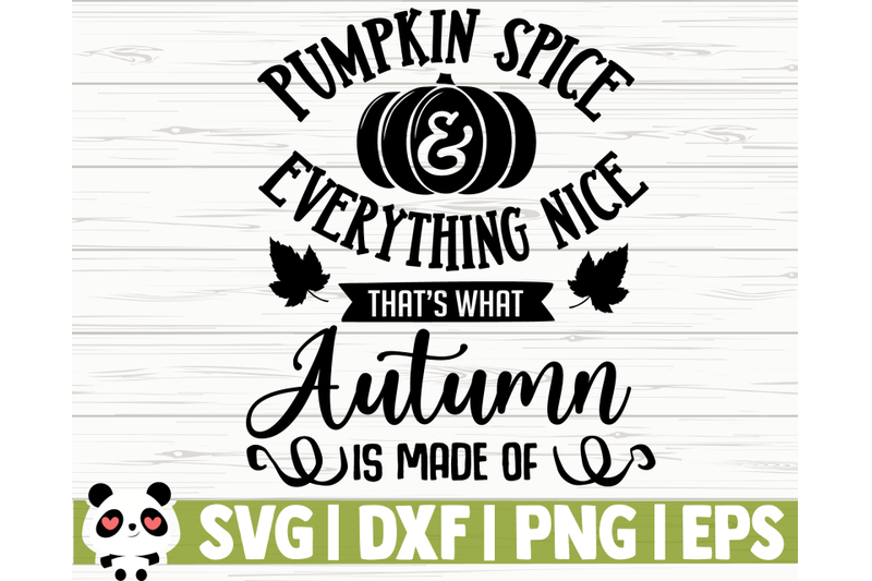 pumpkin-spice-and-everything-nice-that-039-s-what-autumn-is-made-of