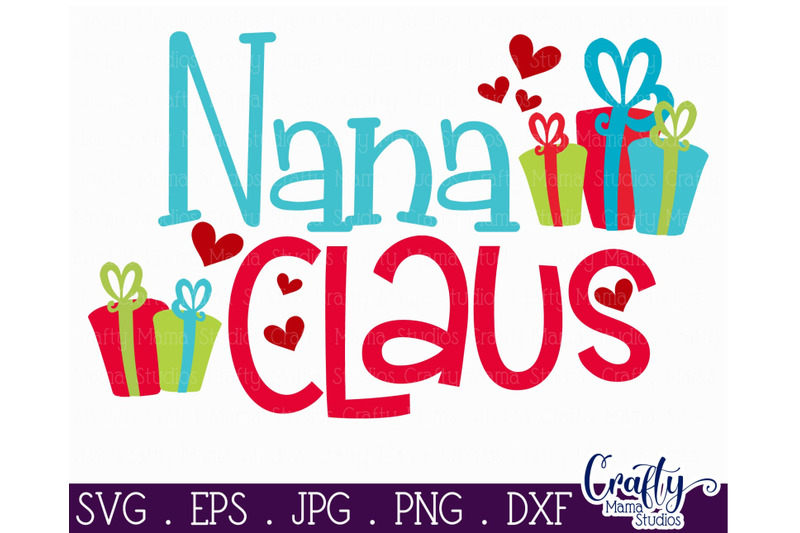 Christmas Svg - Nana Claus By Crafty Mama Studios | TheHungryJPEG