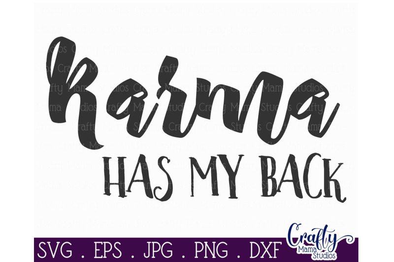 Download Karma Has My Back SVG - Funny Quotes Svg - Sassy and ...