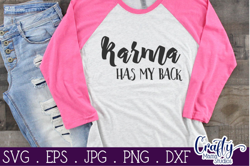 Download Karma Has My Back SVG - Funny Quotes Svg - Sassy and ...