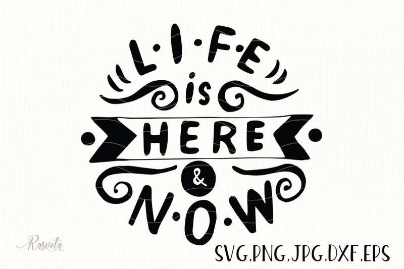 life-is-here-and-now