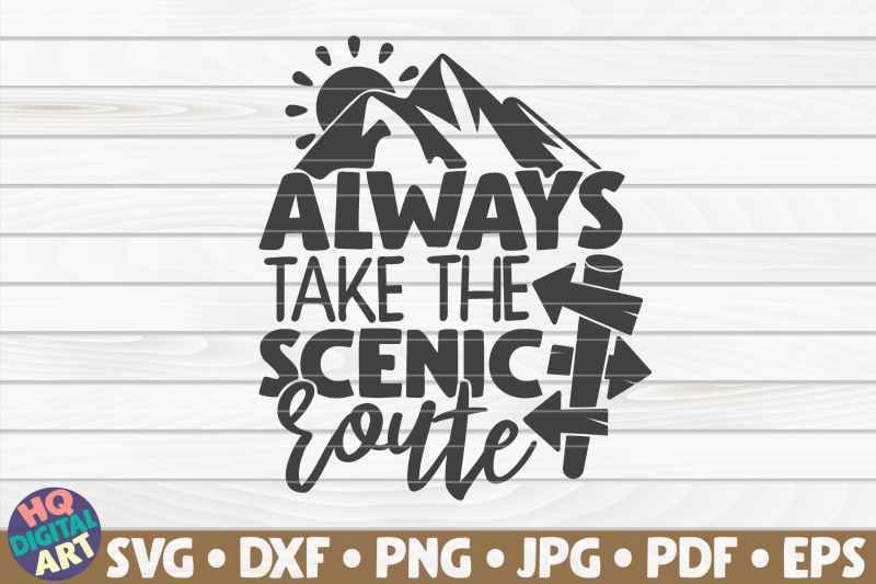 always-take-the-scenic-route-svg-camping-quote