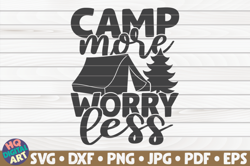 camp-more-worry-less-svg-camping-quote