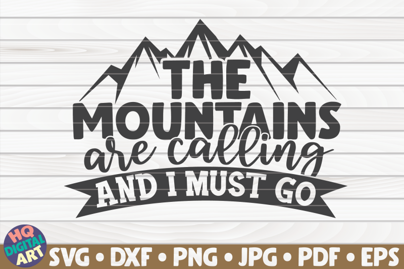 the-mountains-are-calling-and-i-must-go-svg-camping-quote