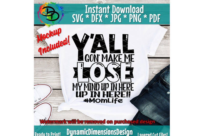 y-039-all-gonna-make-me-lose-my-mind-svg-mom-life-mom-mama-files-for-c