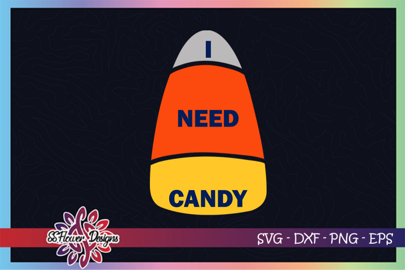 i-need-candy-svg-candy-corn-svg-halloween-svg-candy-halloween-svg