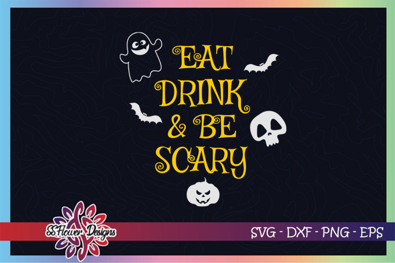 eat-drink-and-be-scary-svg-baby-ghost-svg-bat-svg-pumpkin-svg