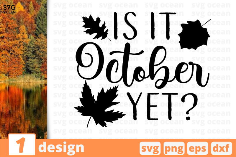 1-is-it-october-yet-autumn-quotes-cricut-svg
