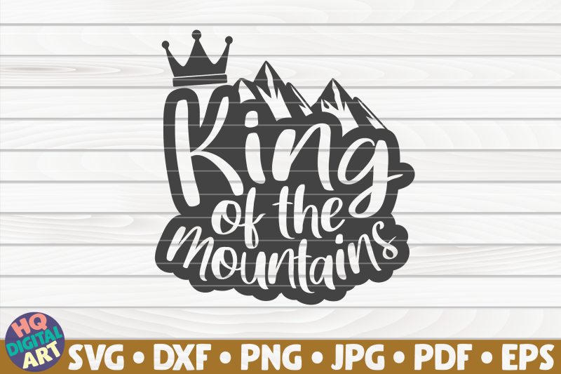 king-of-the-mountains-svg-hiking-quote