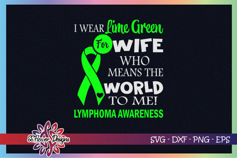 i-wear-lime-green-for-wife-who-means-the-world-to-me-svg-lymphoma