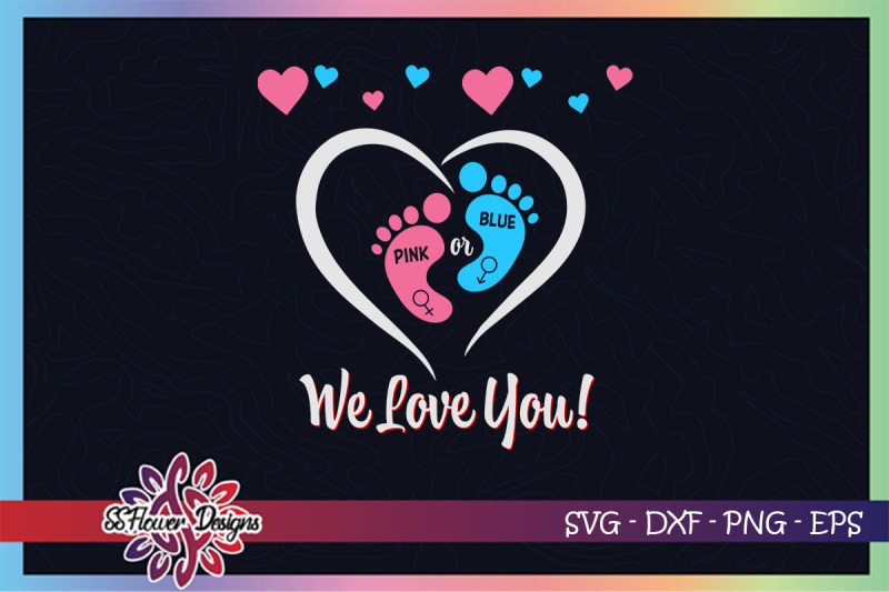 pink-or-blue-we-love-you-svg-gender-reveal-svg