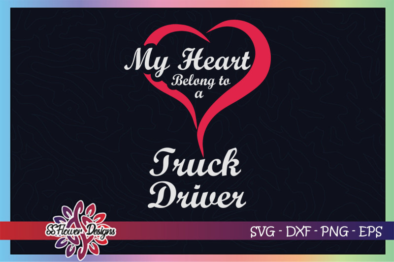 my-heart-belong-to-a-truck-driver-svg-truck-driver-svg-truck-driver