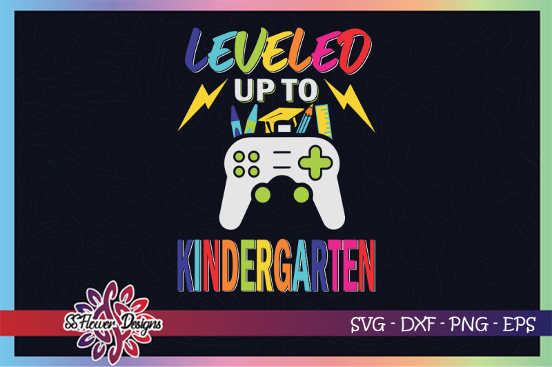 leveled-up-to-kindergarten-svg-kindergarten-svg-game-controller-svg