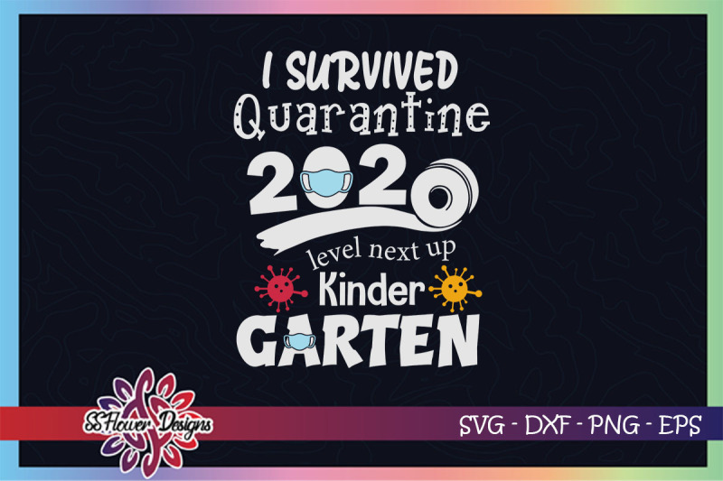 i-survivied-quarantine-2020-svg-level-next-up-kindergarten-svg